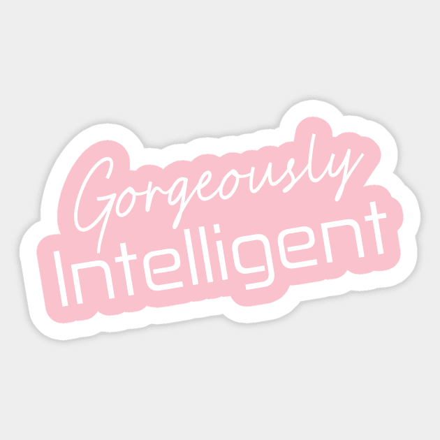 Gorgeously Intelligent Sticker by Fitnessfreak